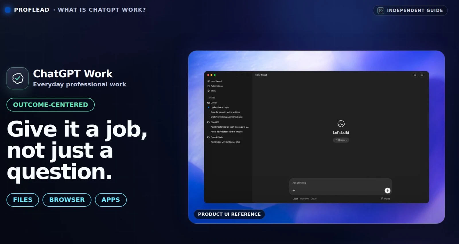 ChatGPT Work is outcome-centered and designed for everyday professional work