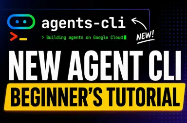Cover Image for Google Agents CLI: The Easiest Way to Build AI Agents