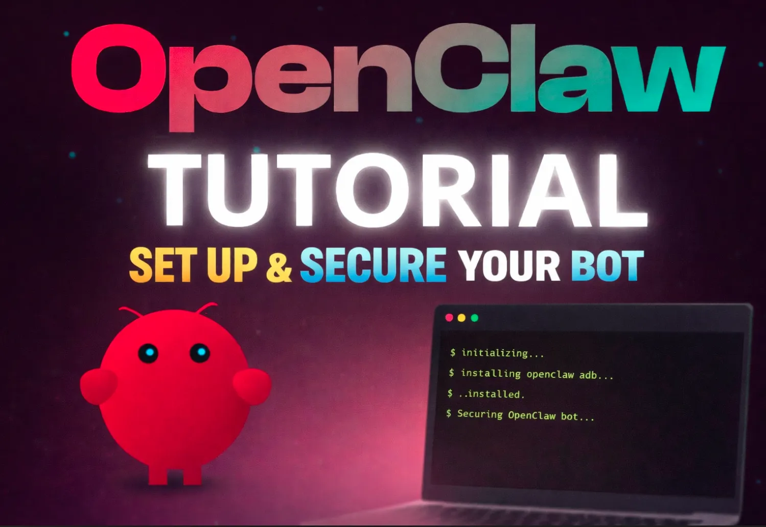 How to Install and Secure OpenClaw: The Ultimate Guide